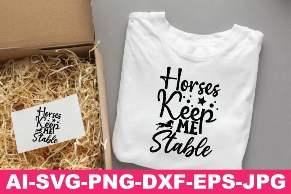 Horses Keep Me Stable Western Svg Png