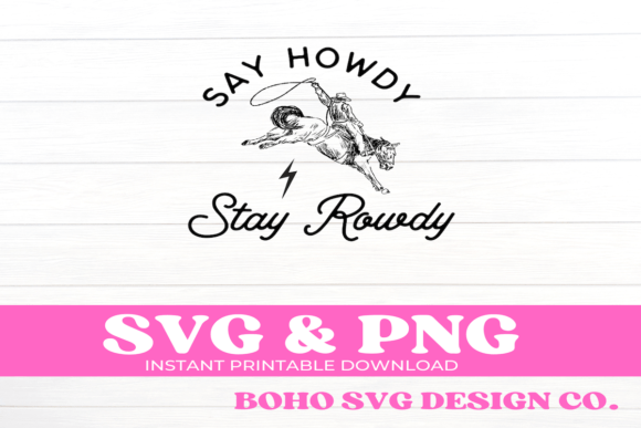 Howdy Rowdy Western Cowboy Svg Png Review