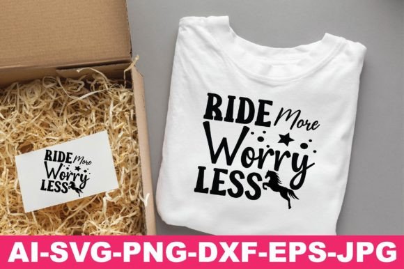 Ride More Worry Less Western Svg Png Review
